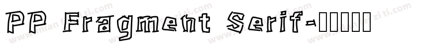 PP Fragment Serif字体转换